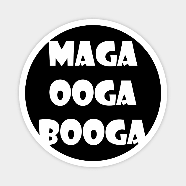 maga ooga booga Magnet by Phantom Troupe